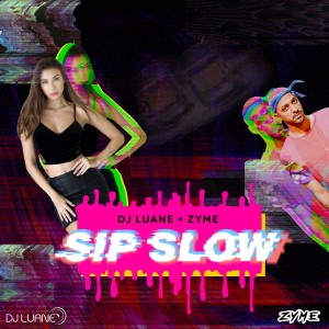 ดาวน์โหลดและฟังเพลง Sip Slow พร้อมเนื้อเพลงจาก Dj Luane