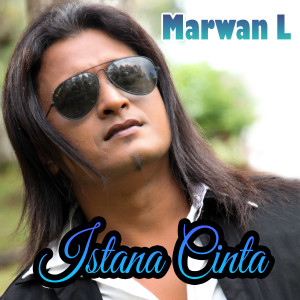 收聽Marwan L的Istana Cinta歌詞歌曲