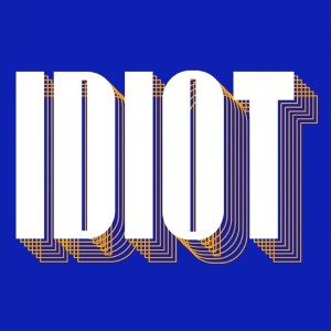 Album Idiot (Explicit) oleh Broiler