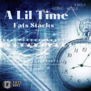 Album A Lil Time from Fats Stacks