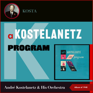 A Kostelanetz Program (Album of 1948)
