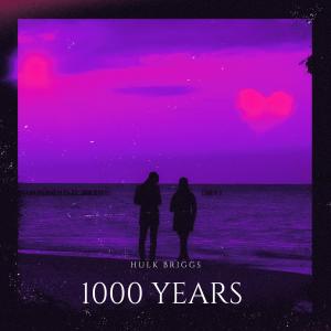 Album 1000 YEARS from Hulk Briggs
