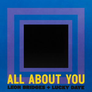 ดาวน์โหลดและฟังเพลง All About You พร้อมเนื้อเพลงจาก Leon Bridges