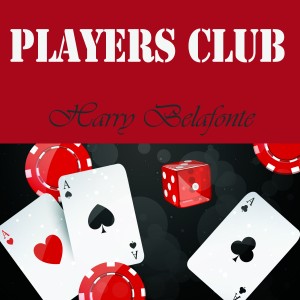 Players Club dari Harry Belafonte