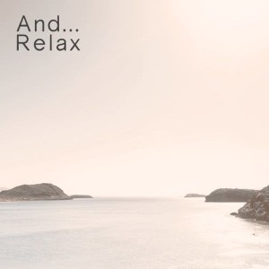 Relax的專輯And... Relax