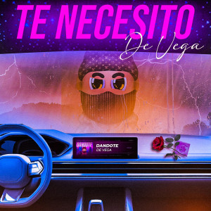 Listen to Te Necesito (Explicit) song with lyrics from De Vega