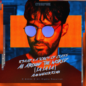 ดาวน์โหลดและฟังเพลง All Around The World (La La La) (Alan Walker Remix) พร้อมเนื้อเพลงจาก R3hab