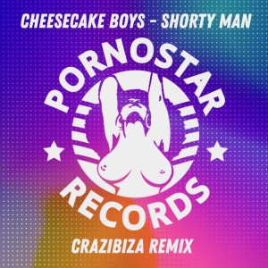 Shorty Man (Crazibiza Remix) (Explicit)