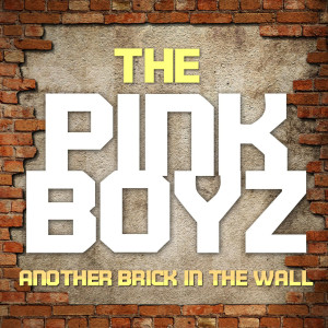 收聽The Pink Boyz的Another Brick In The Wall (Original)歌詞歌曲