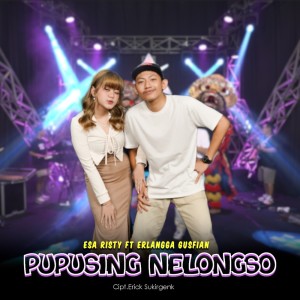 Dengarkan Pupusing Nelongso lagu dari Esa Risty dengan lirik