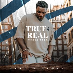 Darius James的專輯True & Real Worshipper