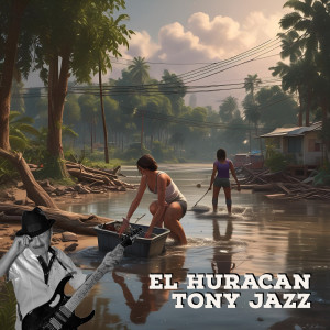 Listen to El Huracan song with lyrics from Tony Jazz