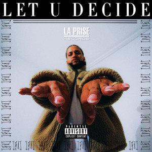 Listen to Let U Decide (Explicit) song with lyrics from Isai