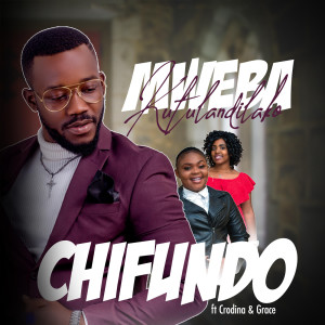 Chifundo的專輯Mweba Kutulandilako (feat. Crodina & Grace)