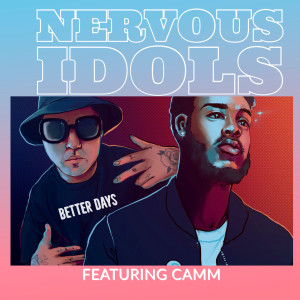收聽NERVOUS IDOLS的Better Days歌詞歌曲
