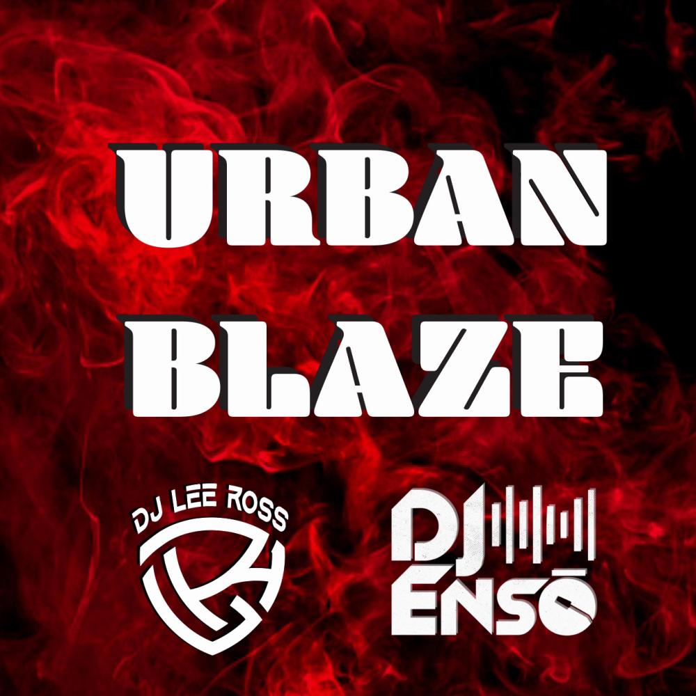 Urban Blaze (feat. Dj Lee Ross)