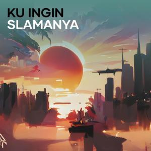 Listen to Ku Ingin Slamanya song with lyrics from DCNS Music