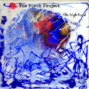 收聽The Porch Project的The High Road歌詞歌曲