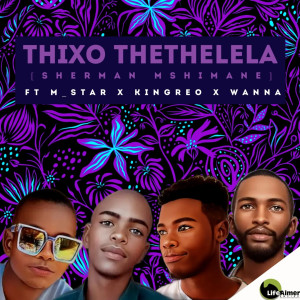 收聽Sherman的Thixo Thethelela (Introvert)歌詞歌曲