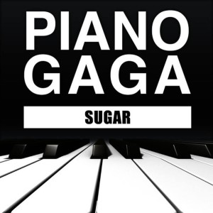 ดาวน์โหลดและฟังเพลง Sugar (Piano Version) พร้อมเนื้อเพลงจาก Piano Gaga
