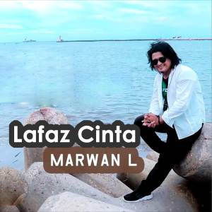 อัลบัม Lafaz Cinta ศิลปิน Marwan L