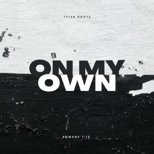 Tyler Rootz的專輯On My Own