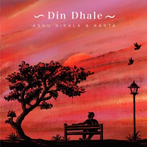 Listen to Din Dhale song with lyrics from Karta