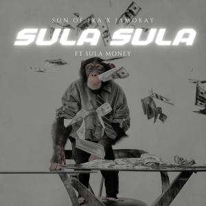 ดาวน์โหลดและฟังเพลง Sula Sula (Explicit) พร้อมเนื้อเพลงจาก Son of Ika