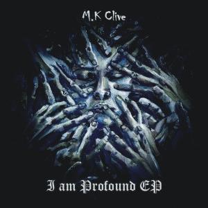 M.K Clive的專輯I Am Profound E.P