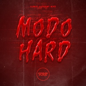 ดาวน์โหลดและฟังเพลง Modo Hard (Explicit) พร้อมเนื้อเพลงจาก Dj Jhon SP