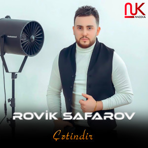 ดาวน์โหลดและฟังเพลง Çətindir พร้อมเนื้อเพลงจาก Rovik Safarov