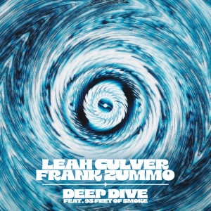 Leah Culver的专辑Deep Dive (feat. 93FEETOFSMOKE)