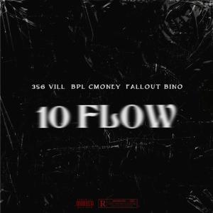 ดาวน์โหลดและฟังเพลง 10TA FLOW (feat. BPLCmoney & Fallout Bino) (Explicit) พร้อมเนื้อเพลงจาก 356 VILL