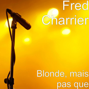 ดาวน์โหลดและฟังเพลง La dernière chanson พร้อมเนื้อเพลงจาก Fred Charrier