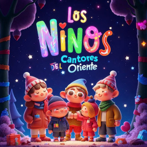 Los Niños Cantores del Oriente的專輯Villancicos Internacionales en Español: Clásicos del Mundo