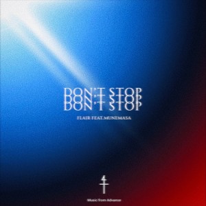 Album DON'T STOP (feat. MUNEMASA) from Flair
