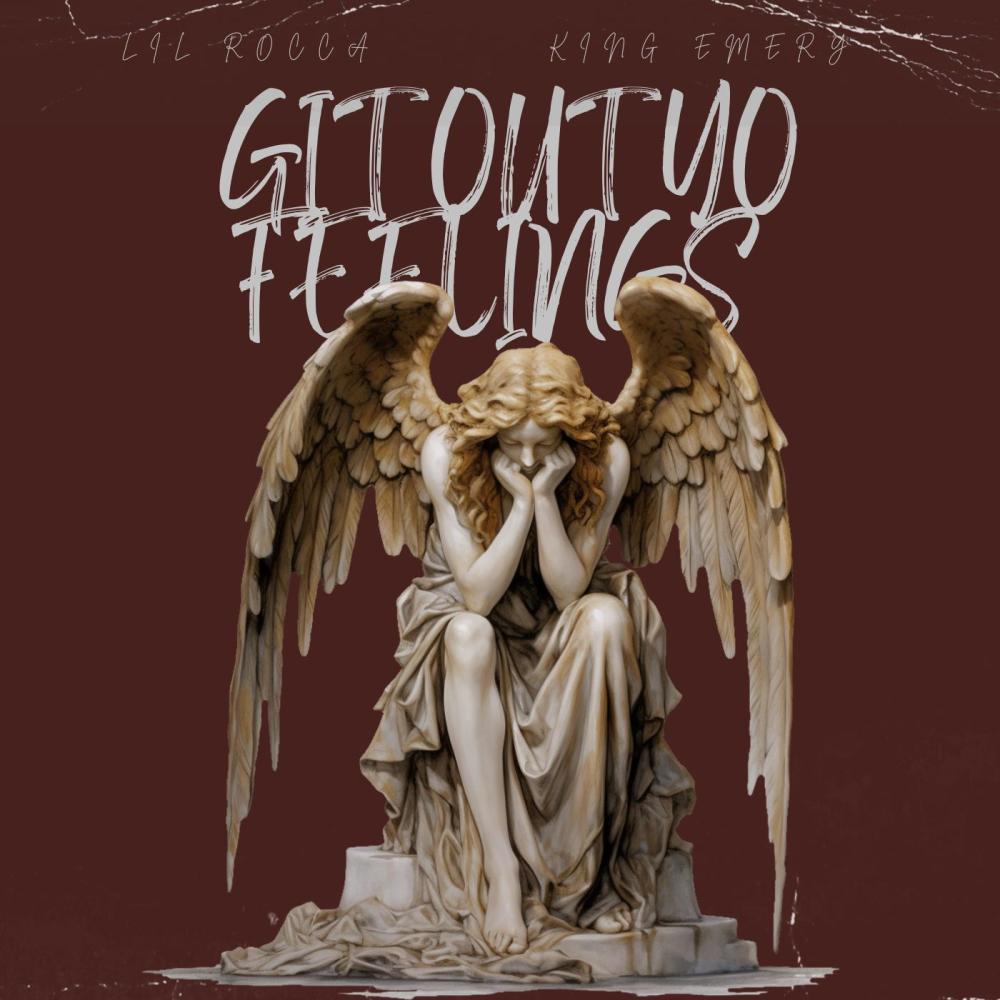 GIT OUT YO FEELINGS (feat. KiNg EmErY) (Explicit)