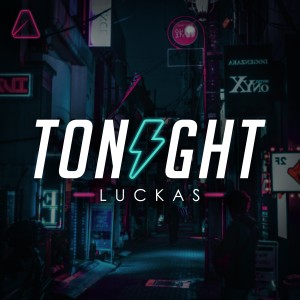 ดาวน์โหลดและฟังเพลง Tonight พร้อมเนื้อเพลงจาก Luckas