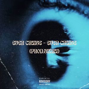 Album Ever Cruise (feat. Lil Soudy, VaGiiSha & Zuu Fierte) from Ever Cruise