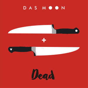 ดาวน์โหลดและฟังเพลง DEAD พร้อมเนื้อเพลงจาก Das Moon