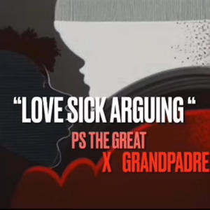 P.S. The Great的專輯Love Sick Arguing (Explicit)