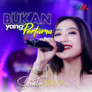 Dengarkan Bukan Yang Pertama lagu dari Shinta Arsinta dengan lirik