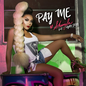 收聽Shangela Laquifa的Pay Me歌詞歌曲