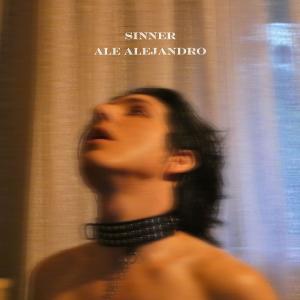 收聽Ale Alejandro的SINNER歌詞歌曲