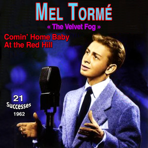 Mel Tormé的专辑The Velvet Fog Comin' Home Baby! At the Red Hill