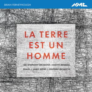 Ferneyhough: La terre est un homme dari Martyn Brabbins
