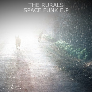 The Rurals的專輯Space Funk E.P (Explicit)
