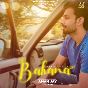 Listen to Bahana song with lyrics from AMAN JAY