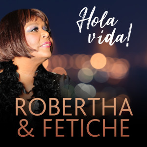 收听Robertha的Hola Vida歌词歌曲