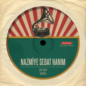 ดาวน์โหลดและฟังเพลง Cici Bey พร้อมเนื้อเพลงจาก Nazmiye Sedat Hanım